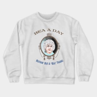 Nuthin' But A Bea Thang Crewneck Sweatshirt